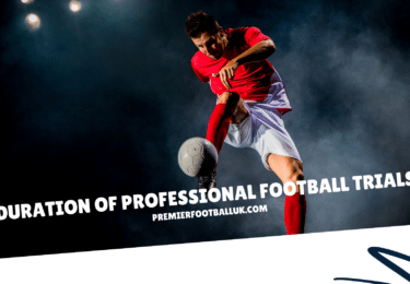 Expert Insights Duration of Professional Football Trials