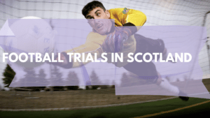 Football trials in Scotland