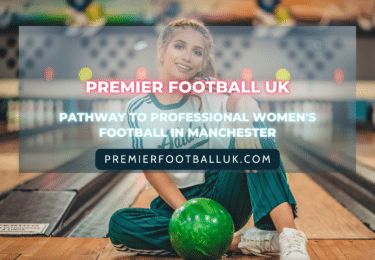 Premier Football UK Pathway to Professional Women's Football in Manchester