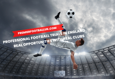 Professional Football Trials in England Real Opportunities with Real Clubs