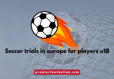 Soccer trials in europe for players u18