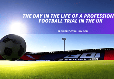 The day in the life of a professional football trial in the UK