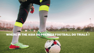 Where in the Asia do premier football do trials ?