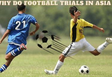 Why do football Trials in Asia
