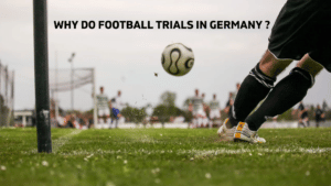 Why do football trials in Germany